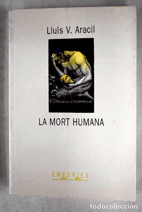 Libros: La mort humana.- Aracil, Llu&iacute;s V. - Foto 1