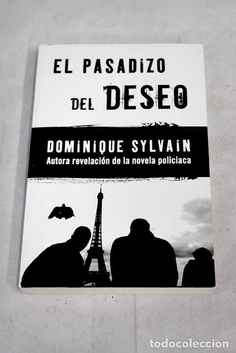 Libros: El pasadizo del deseo.- Sylvain, Dominique - Foto 1