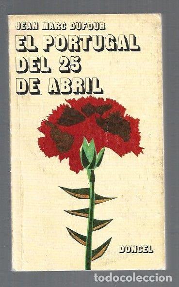 Libros: PORTUGAL DEL 25 DE ABRIL - EL - DUFOUR, JEAN MARC - Foto 1