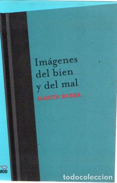 Libros: Im&aacute;genes del bien y del mal - Buber, Martin - Foto 1