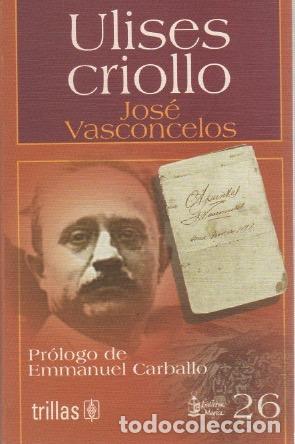 Libros: Ulises criollo - Vasconcelos, Ulises - Foto 1