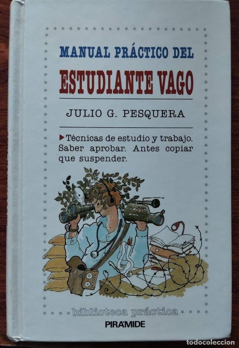 Libros: Manual pr&aacute;ctico del estudiante vago - Julio G. Pesquera - Foto 1