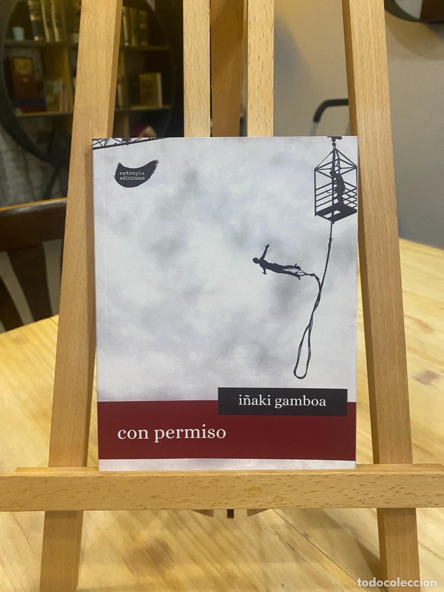 Livres: CON PERMISO- I&Ntilde;AKI GAMBOA- ENTROP&Iacute;A EDICIONES