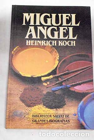 Libros: Miguel &Aacute;ngel - Koch, Heinrich - Foto 1