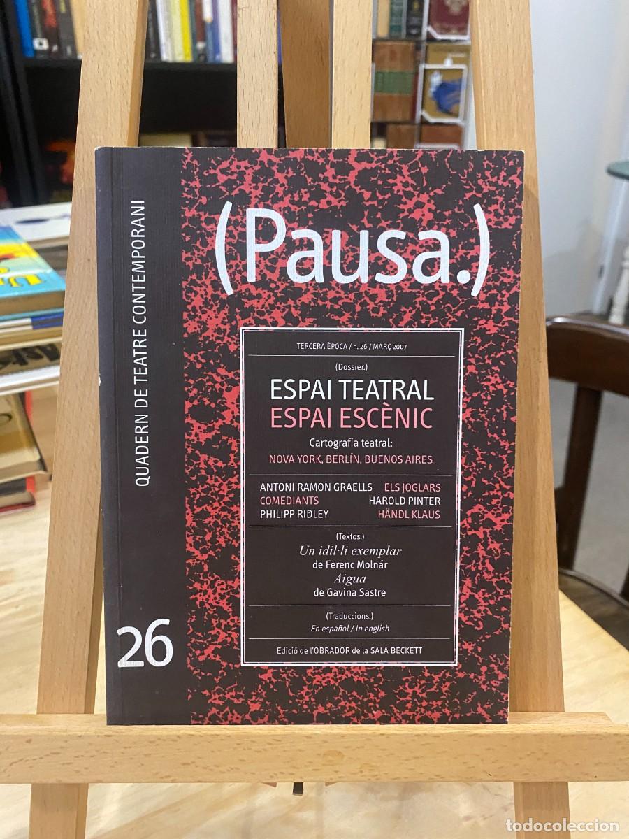 Livres: PAUSA- QUADERN DE TEATRE CONTEMPORANI- TERCERA &Eacute;POCA 26