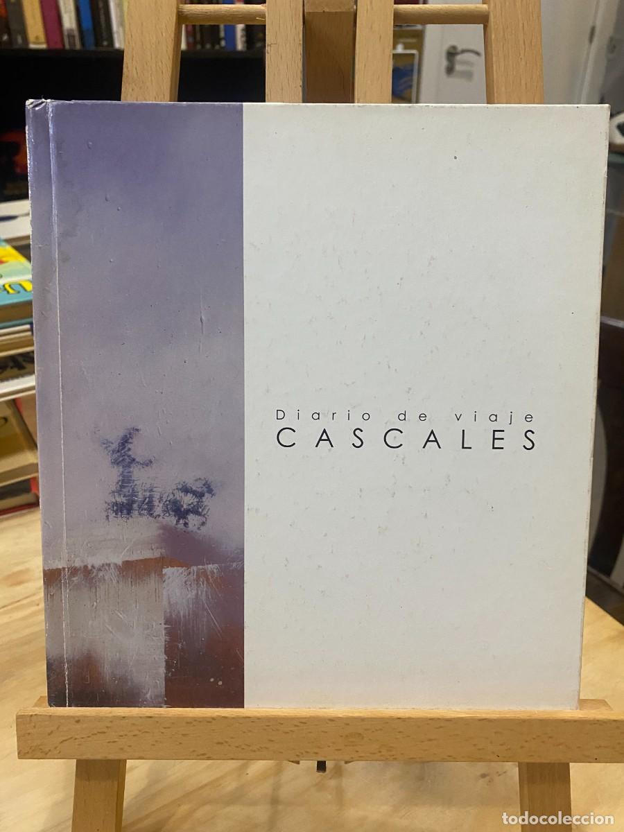 Livres: DIARIO DE VIAJE-CASCALES- EXPOSICI&Oacute;N DE PINTURA DE LA GALER&Iacute;A SEGRELLES