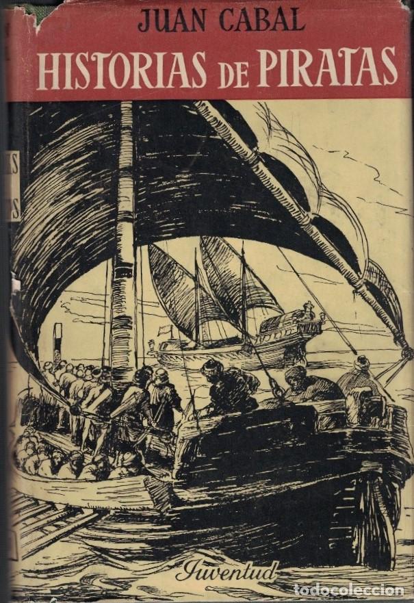 Libros: HISTORIAS DE PIRATAS. - Cabal. Juan, - Foto 1