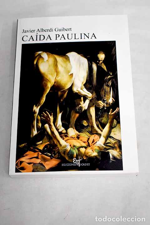Libros: Ca&iacute;da Paulina.- Alberdi Guibert, Javier - Foto 1