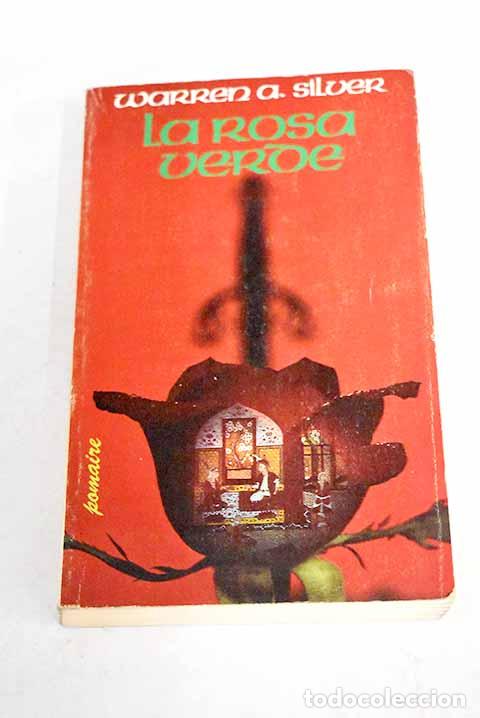 Libros: La rosa verde: Silver, Warren A..- Silver, Warren A. - Foto 1