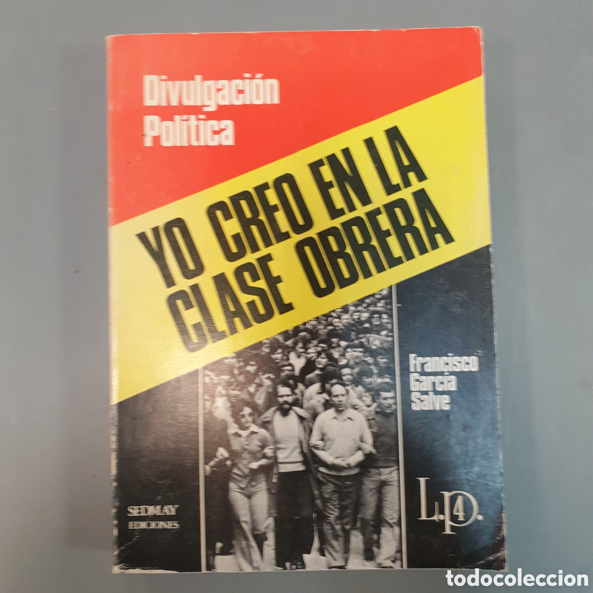 Libros: YO CREO EN LA CLASE OBRERA - Foto 1