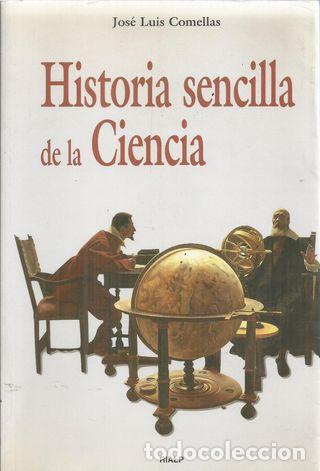 Libros: HISTORIA SENCILLA DE LA CIENCIA - COMELLAS,JOS&Eacute; LUIS - Foto 2