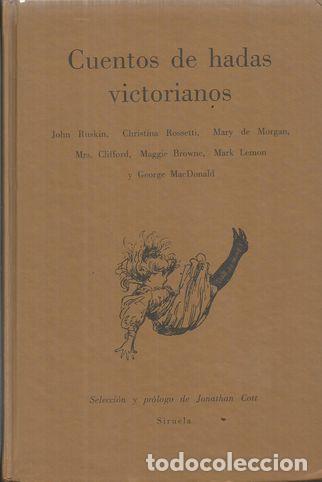 Libros: CUENTOS DE HADAS VICTORIANOS - RUSKIN ,JOHNET ALII. - Foto 2