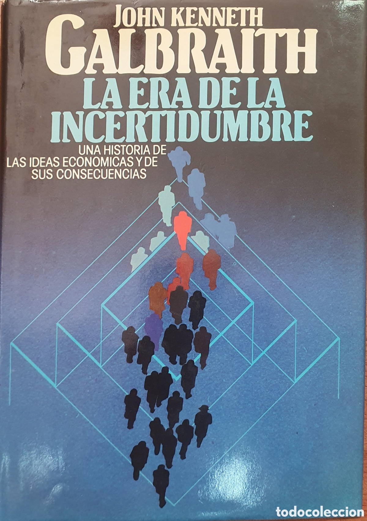 Libros: La Era de la Incertidumbre - John Kenneth Galbraith - Foto 1