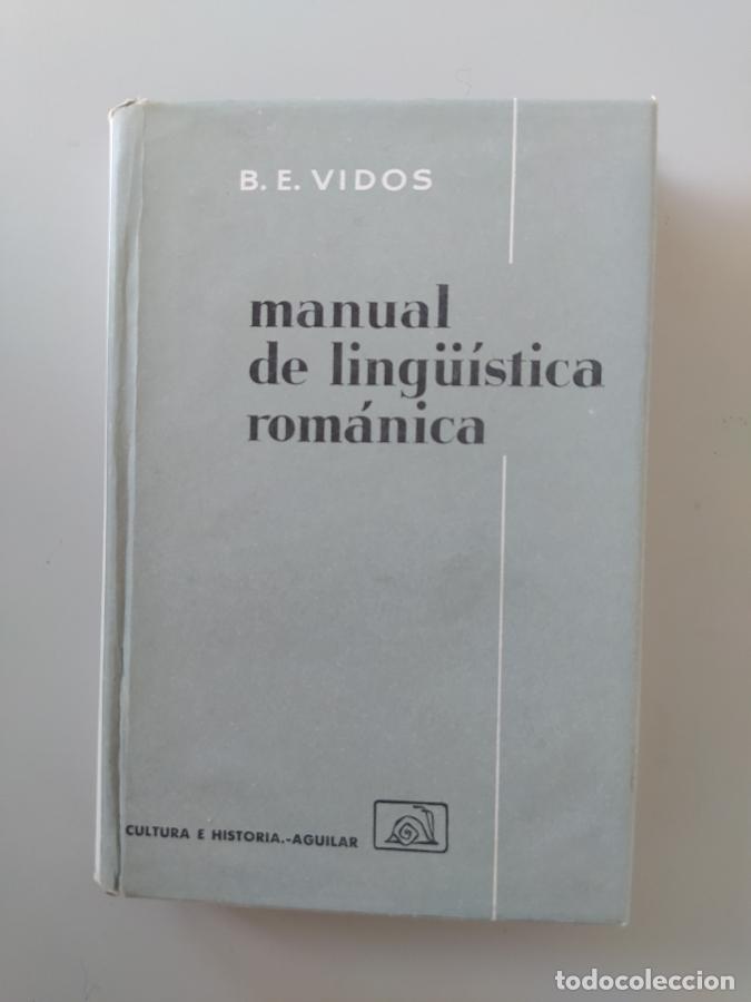 Libros: Manual de Ling&uuml;&iacute;stica rom&aacute;nica. 1968. - Vidos, B. E. TDK772 - Foto 1