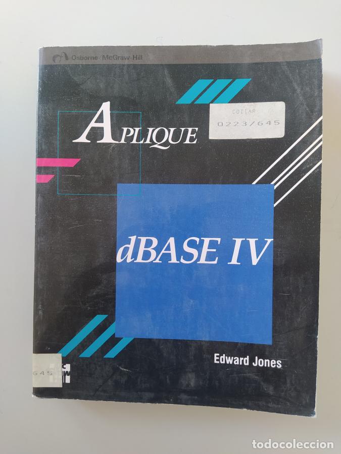 Libros: Aplique dBASE IV. - Jones, Edward - Foto 1