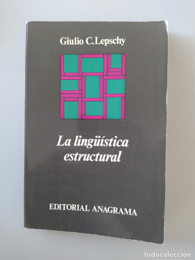 Libros: LA LING&Uuml;&Iacute;STICA ESTRUCTURAL. - Giulio C. Lepschy. TDK772 - Foto 1