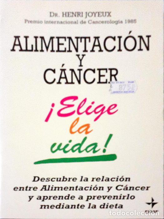 Libros: Alimentaci&oacute;n y c&aacute;ncer - JOYEUX, DR HENRI - Foto 1