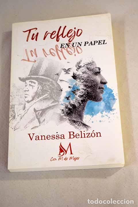 Libros: Tu reflejo en un papel.- Beliz&oacute;n, Vanessa - Foto 1