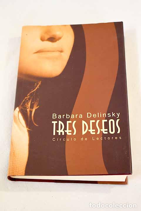 Libros: Tres deseos: Delinsky, Barbara.- Delinsky, Barbara - Foto 1