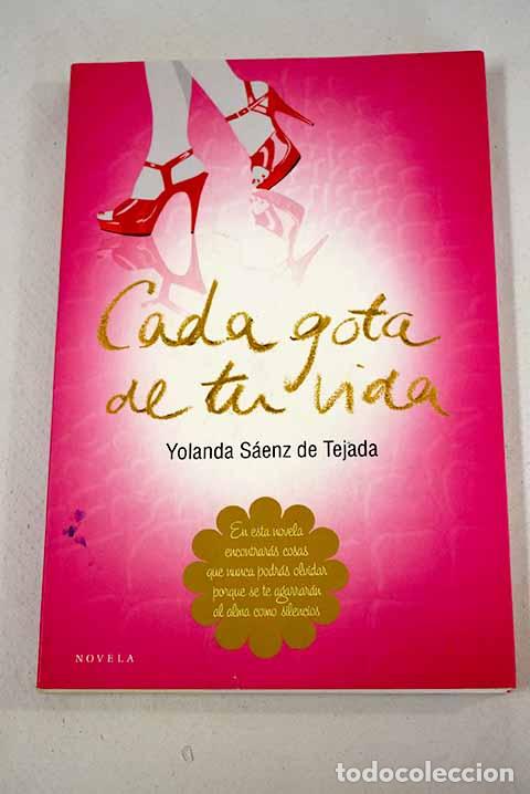 Libros: Cada gota de tu vida.- S&aacute;enz de Tejada, Yolanda - Foto 1