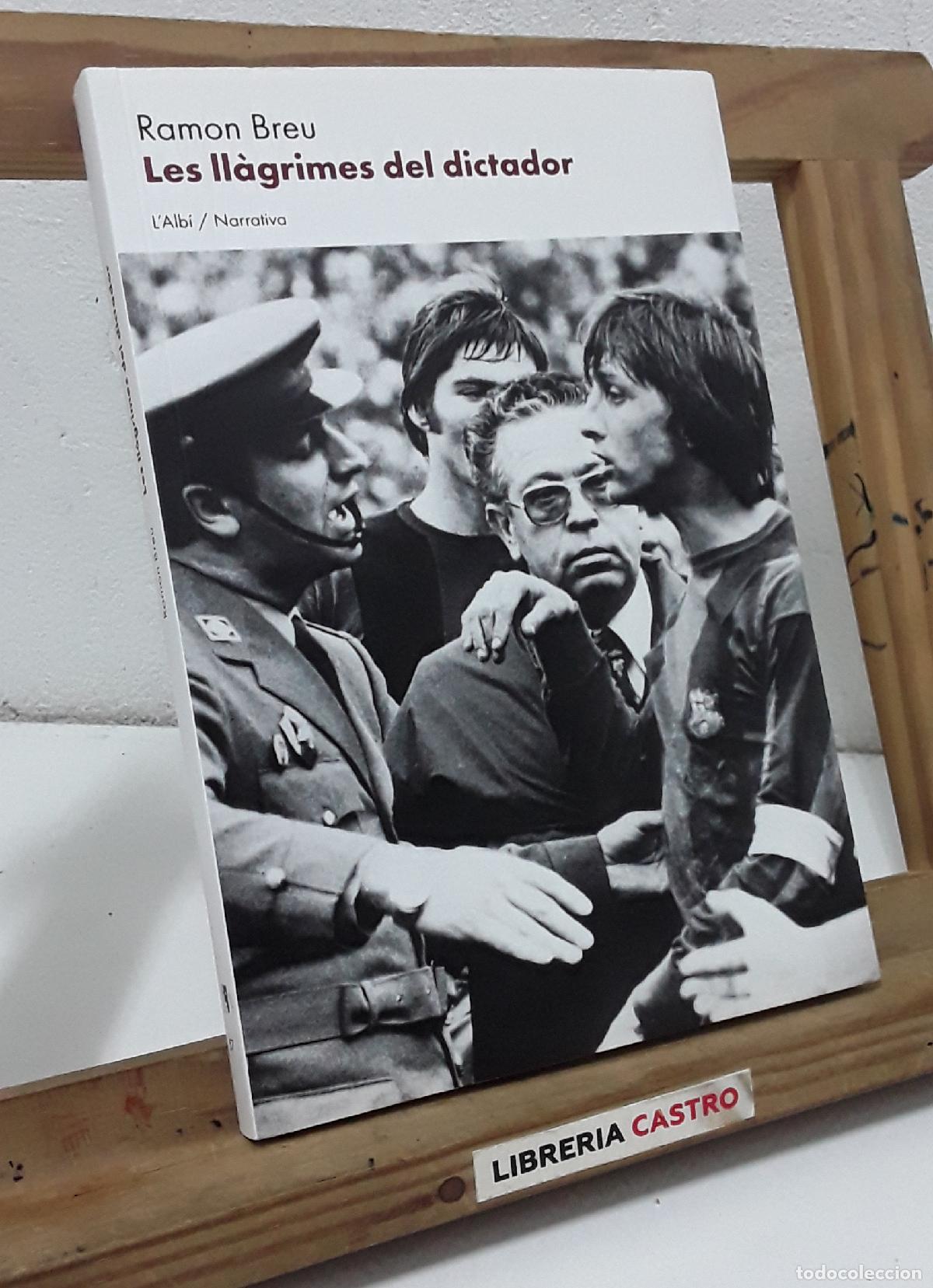 Libros: Les ll&agrave;grimes del dictador - Ramon Breu. - Foto 1