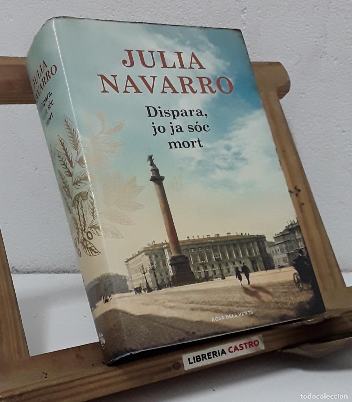 Libros: Dispara jo ja s&oacute;c mort - Julia Navarro. - Foto 1
