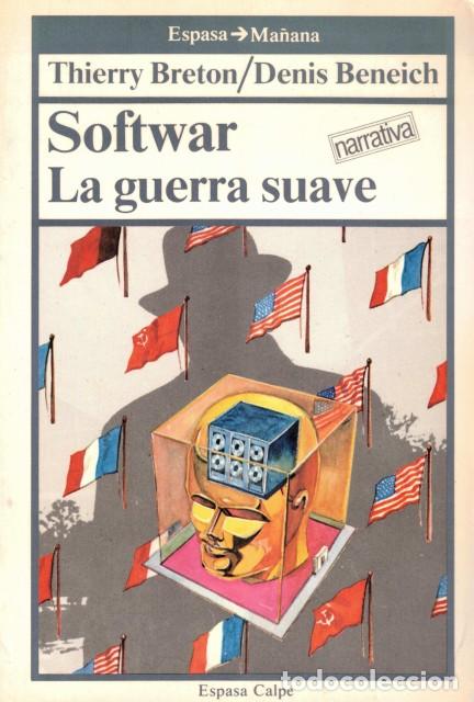 Libros: Softwar La guerra suave - Breton, Thierry y Beneich, Denis - Foto 1