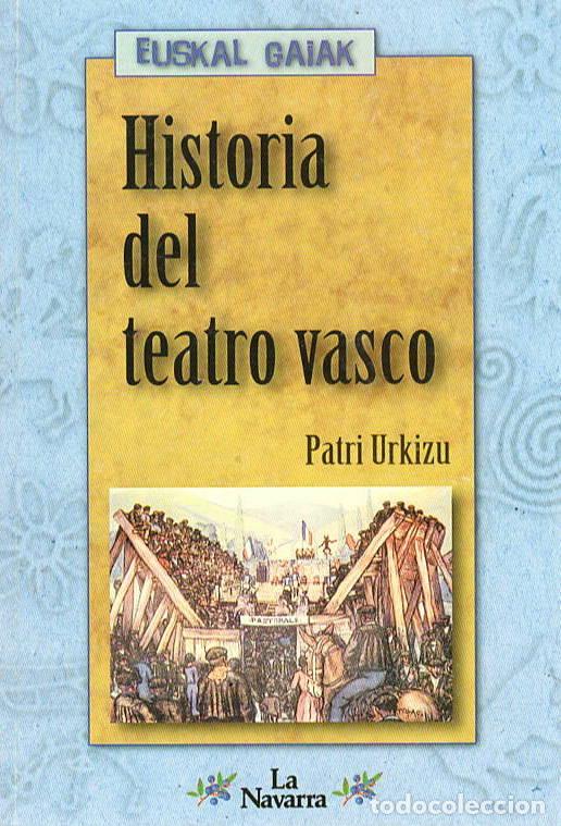 Libri di seconda mano: Historia del teatro vasco - Urkizu, Patri
