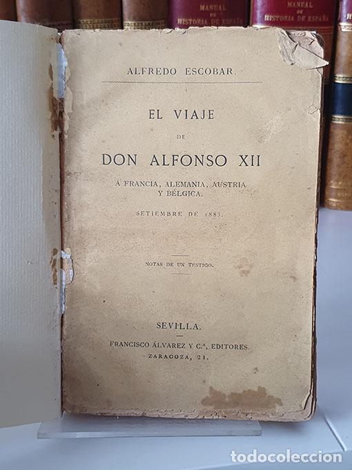 Livros em segunda m&atilde;o: El viaje de Don Alfonso XII a Francia, Alemania, Austria y B&eacute;lgica. - ESCOBAR, Alfredo.