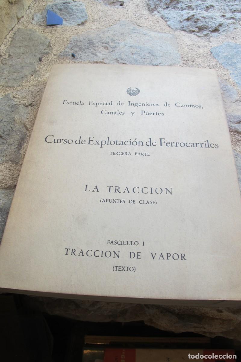 Livres: CURSO DE EXPLOTACION DE FERROCARRILES. TERCERA PARTE. LA TRACCION. ESCUELA ESPECIAL DE INGENIEROS DE
