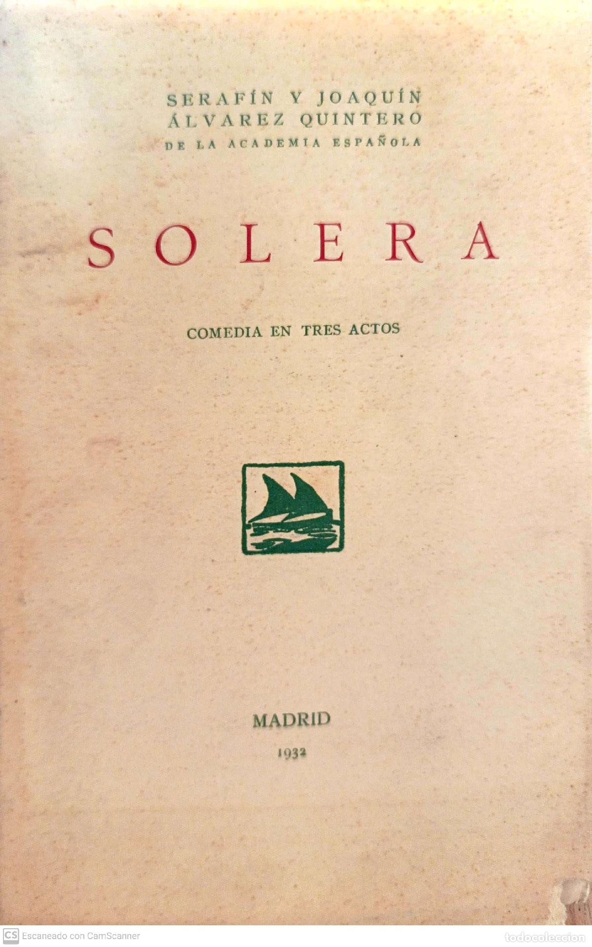 Libros: Solera. Comedia en tres actos - Seraf&iacute;n y Joaqu&iacute;n &Aacute;lvarez Quintero - Foto 1