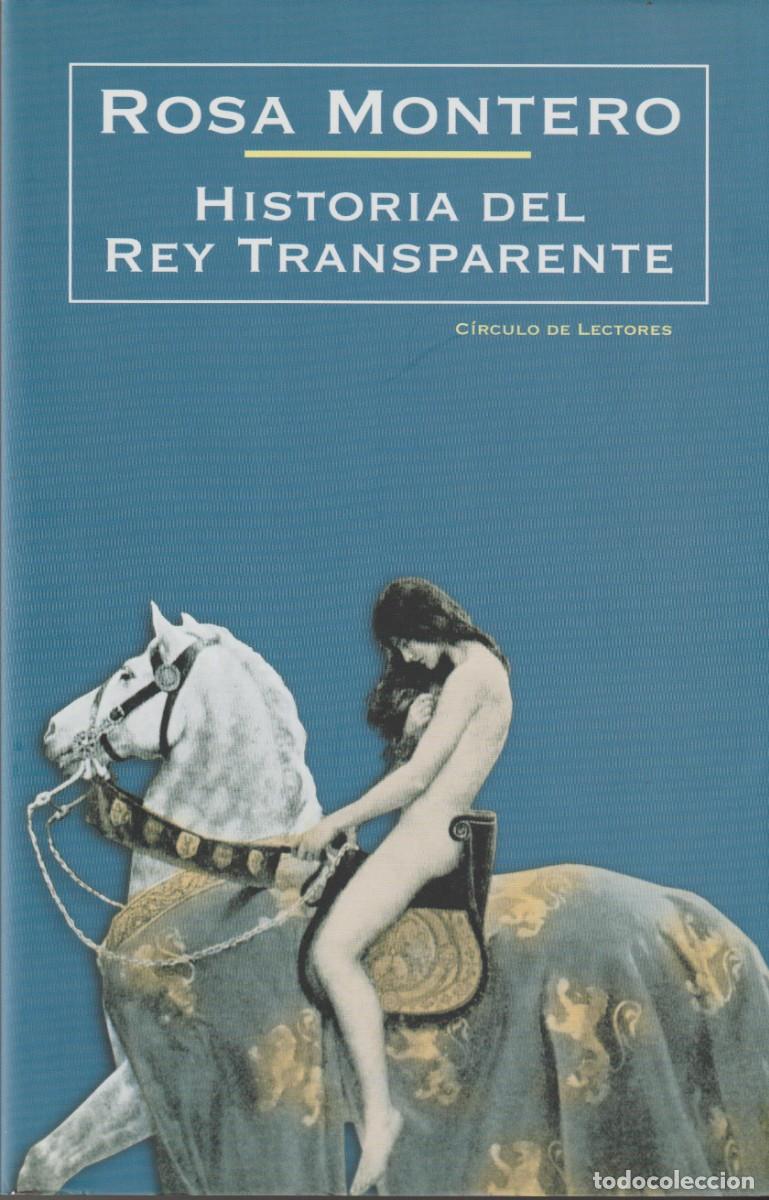 Libros: HISTORIA DEL REY TRANSPARENTE - ROSA MONTERO - Foto 1