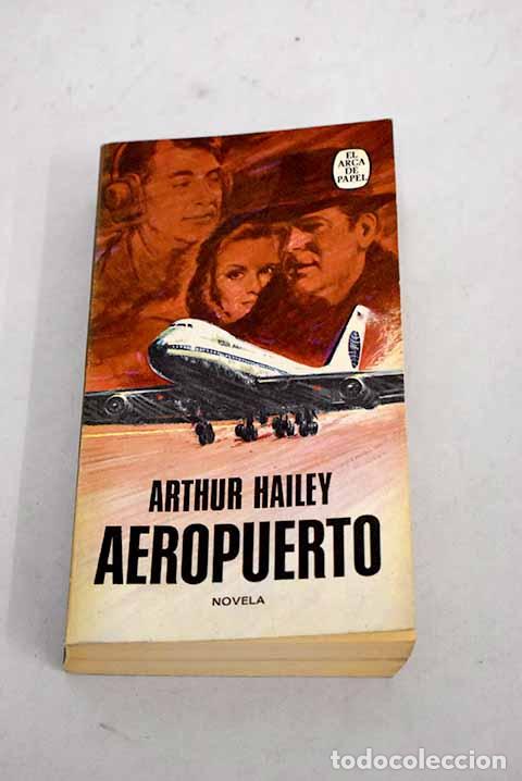 Libros: Aeropuerto: Hailey, Arthur.- Hailey, Arthur - Foto 1