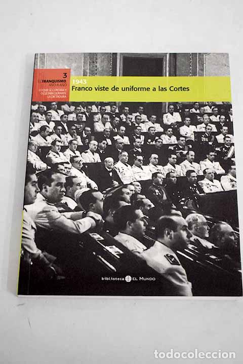 Libros: 1943: Franco viste de uniforme a las Cortes - Foto 1