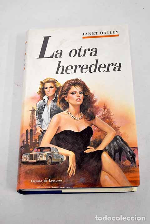 Libros: La otra heredera: Dailey, Janet.- Dailey, Janet - Foto 1