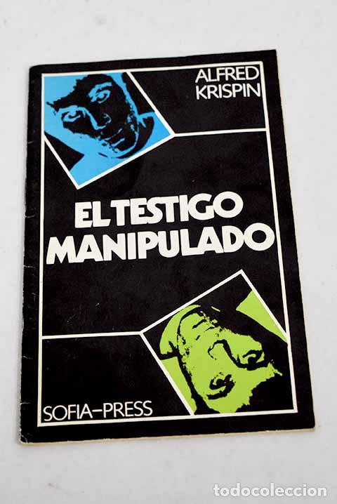 Libros: El testigo manipulado.- Krispin, Alfred - Foto 1