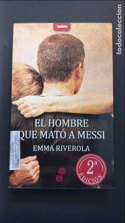 Libros: Emma Riverola - El hombre que mat&oacute; a Messi - Foto 1