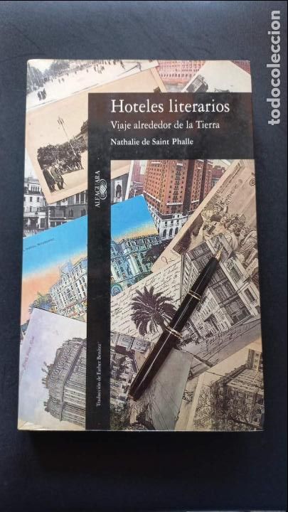 Libros: Nathalie de Saint Phalle - Hoteles literarios. Viaje alrededor de la Tierra