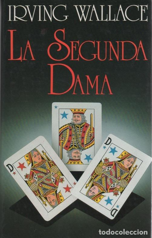 Libros: La Segunda Dama - Wallace, Irving - Foto 1