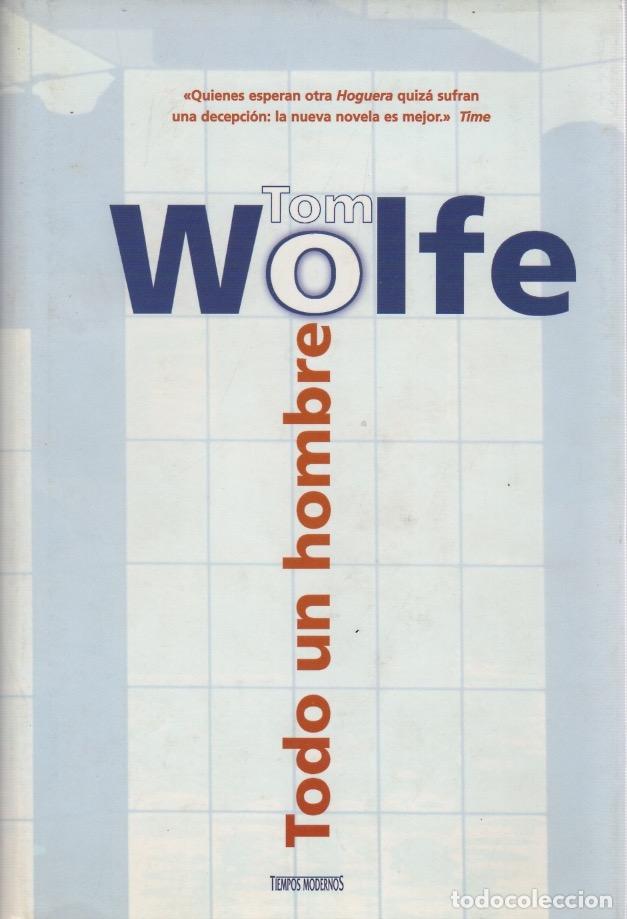 Libros: Todo un hombre - Wolfe, Tom - Foto 1