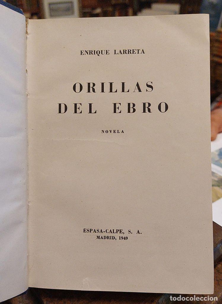Libros: ORILLAS DEL EBRO. Novela. - LARRETA, Enrique. - Foto 2