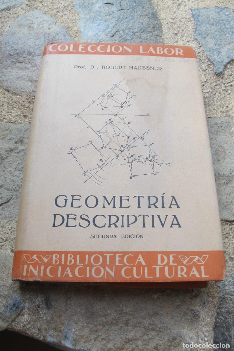 Libros: GEOMETRIA DESCRIPTIVA. ROBERT HAUSSNER PROF.. COLECCION LABOR - Foto 1