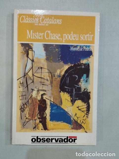 Libros: Manuel de Pedrolo - Mister Chase, podeu sortir - Foto 1