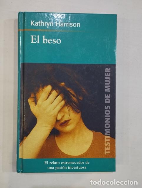 Libros: Kathryn Harrison - El beso - Foto 1