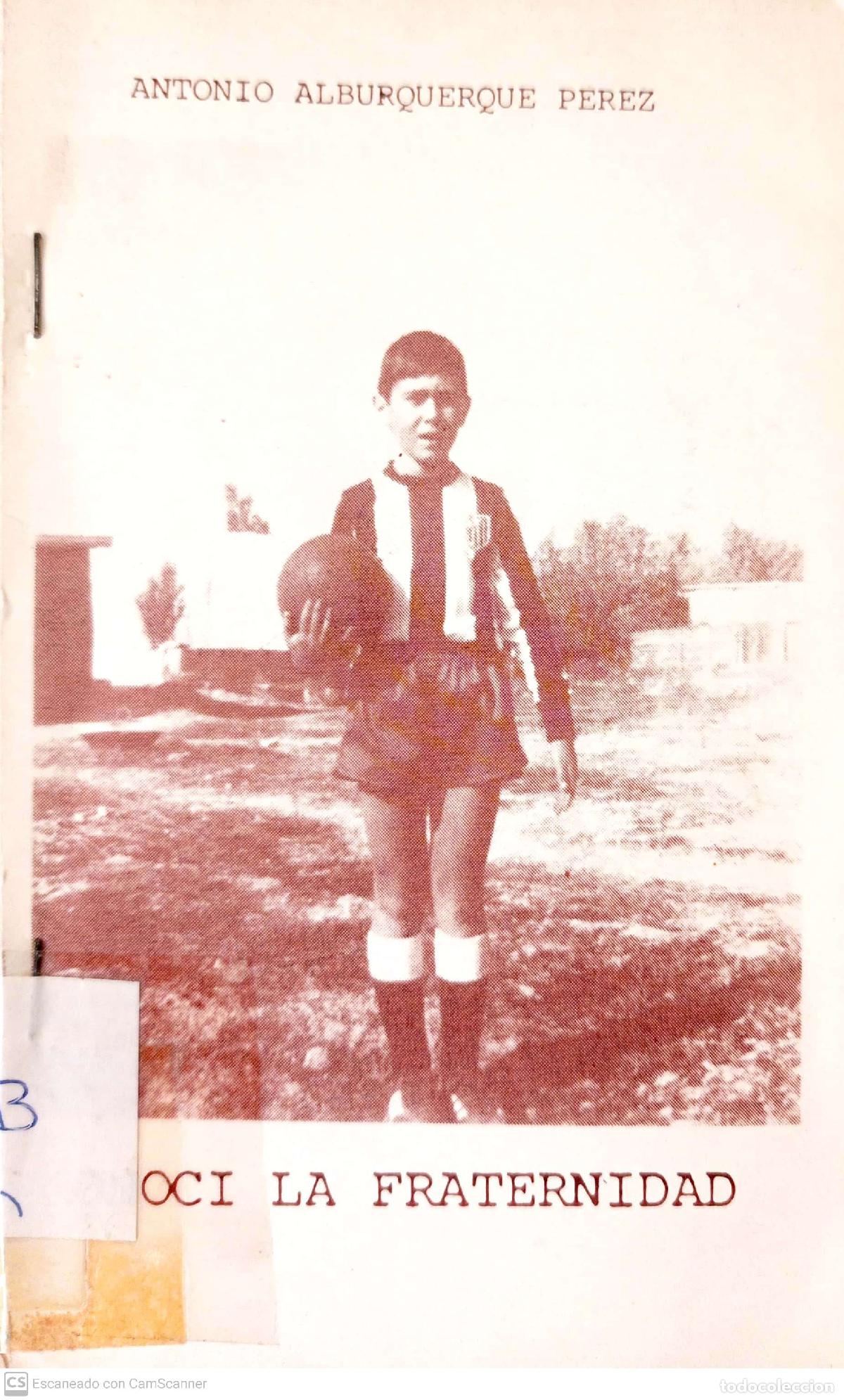 Libros: Conoc&iacute; la fraternidad - Alburquerque P&eacute;rez, Antonio - Foto 1