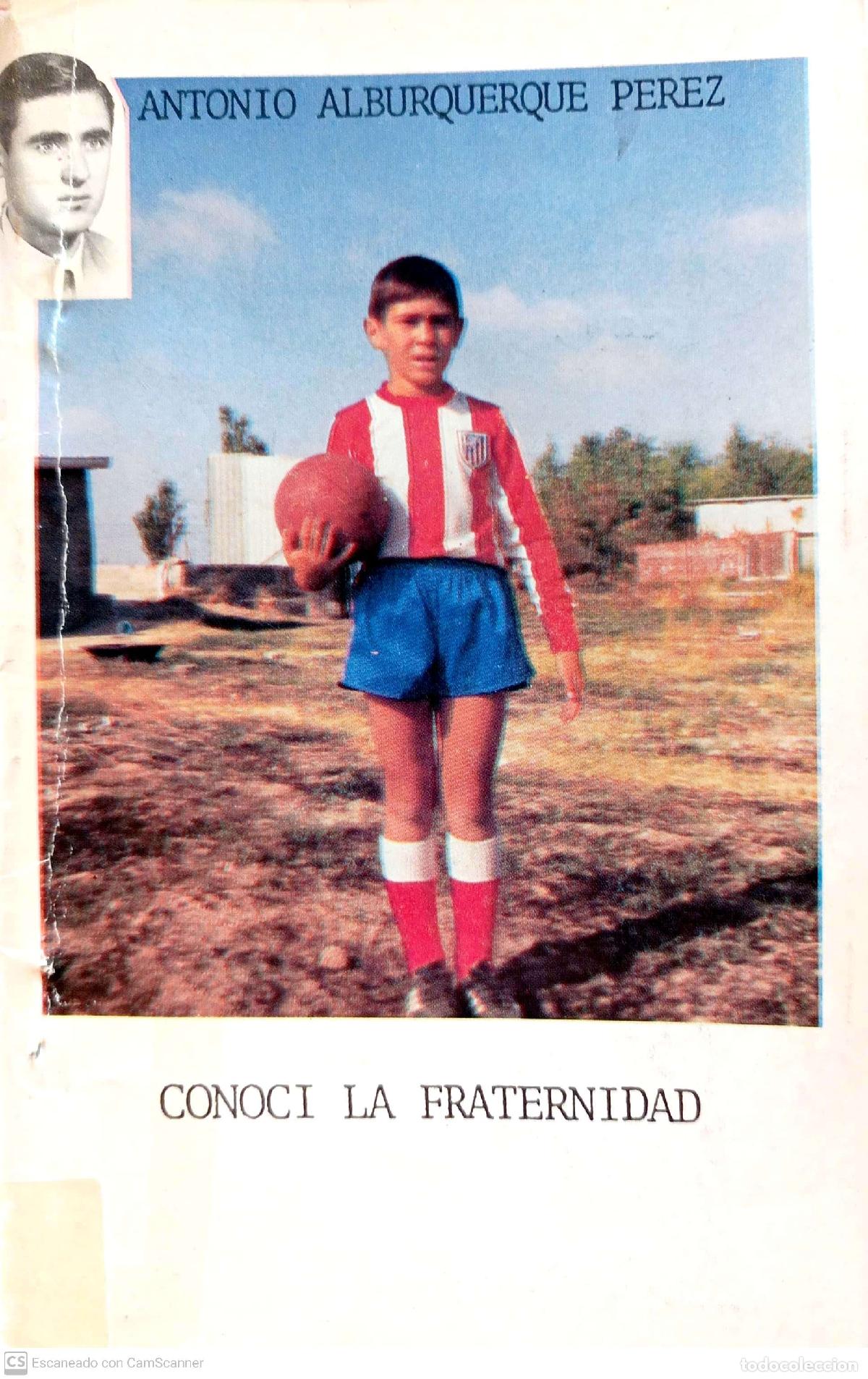 Libros: Conoc&iacute; la fraternidad - Alburquerque P&eacute;rez, Antonio - Foto 1