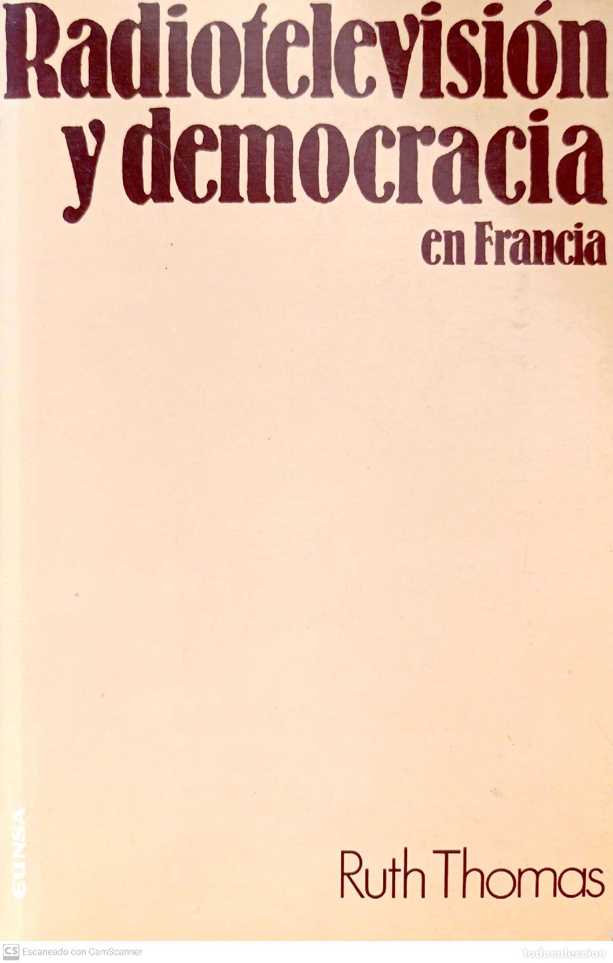 Libros: Radiotelevisi&oacute;n y democracia en Francia - Thomas, Ruth - Foto 1