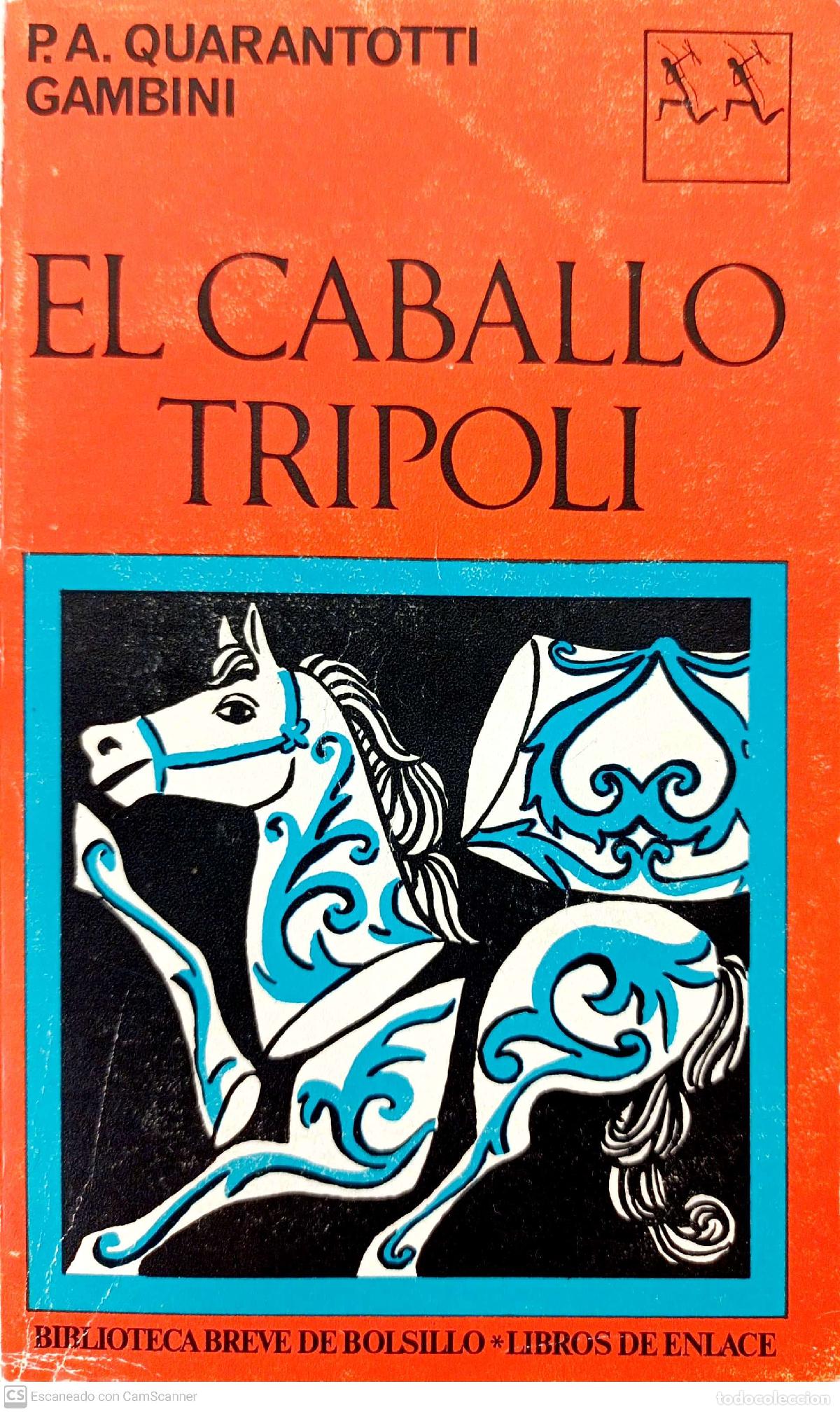 Libros: El Caballo Tripoli - P. A. Quarantotti. Gambini - Foto 1