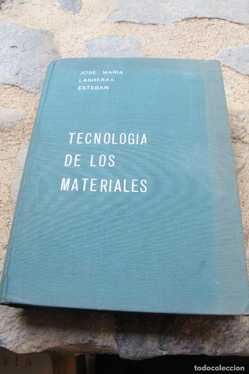 Libros: TECNOLOGIA DE LOS MATERIALES. JOSE MARIA LASHERAS ESTEBAN - Foto 1