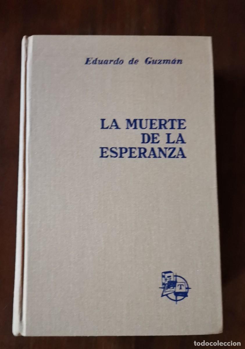 Libros: La muerte de la esperanza - Eduardo de GUZM&Aacute;N, - Foto 1